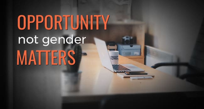 Opportunity Not Gender Matters Article by SDCCPA
